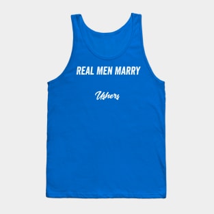 Real Men Marry Ushers Gift for Husband T-Shirt Tank Top